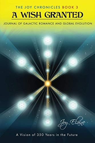 A Wish Granted Journal of Galactic Romance and Global Evolution