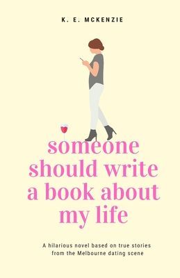 Someone Should Write A Book About My Life - UK Edition