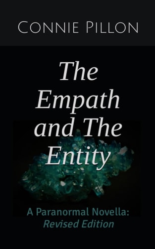 The Empath and The Entity A Paranormal Novella: Revised Edition