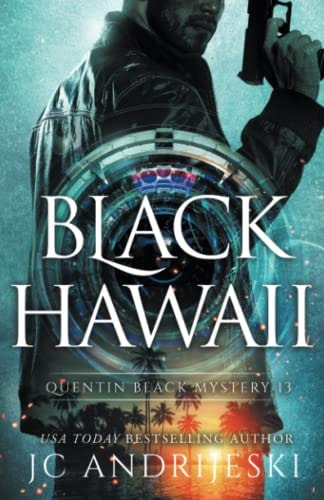 Black Hawaii A Quentin Black Paranormal Mystery Romance