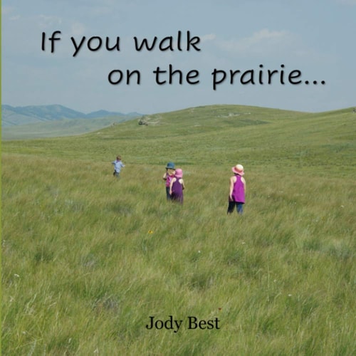 If You Walk on the Prairie...