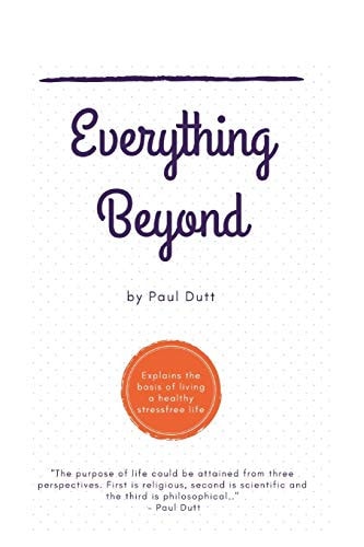Everything Beyond Explains the Basis of Living a Healthy Stress-Free Life