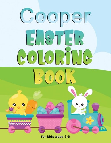 Cooper Easter Coloring Book for Kids Ages 3-6 Personalized Name Children Coloring Book Complements Perfectly with Easter Basket