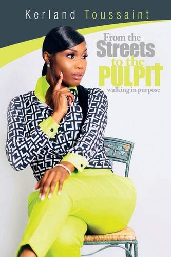 From the Streets to the Pulpit Walking in Purpose