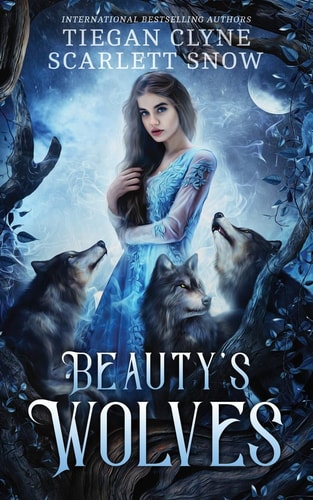 Beauty's Wolves A Dark Beauty & The Beast Everafter Academy Standalone