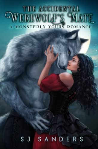 The Accidental Werewolf's Mate A Monsterly Yours Romance