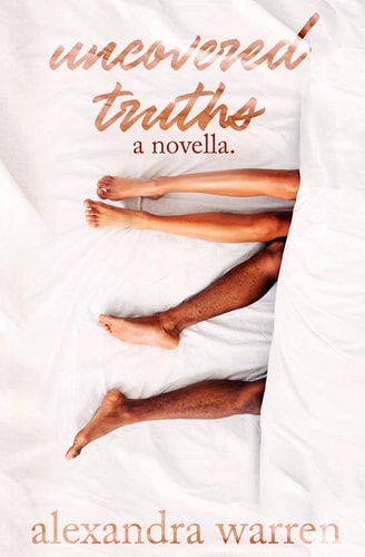 Uncovered Truths A Novella