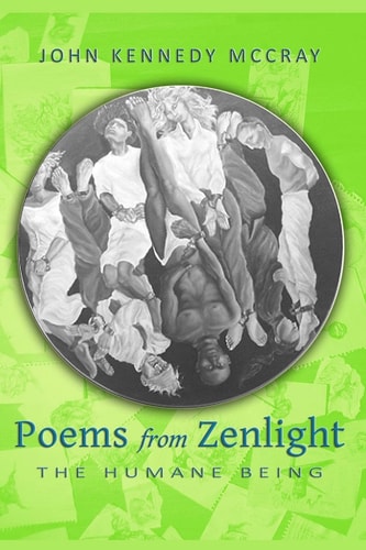 Poems from Zenlight The Humane Being