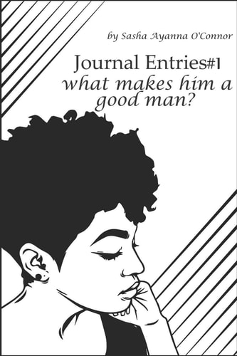 Journal Entries #1what Makes Him a Good Man?