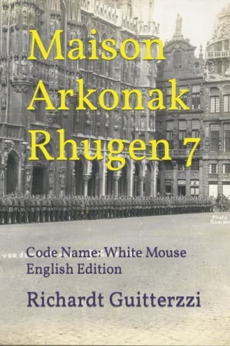Maison Arkonak Rhugen 7 Code Name: White Mouse English Edition