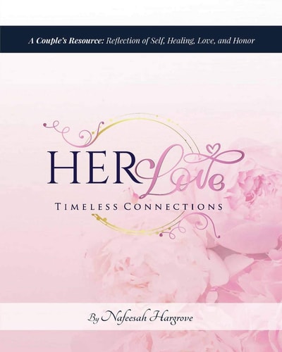 HER Love A Couple's Resource: Reflection of Self, Healing, Love, and Honor