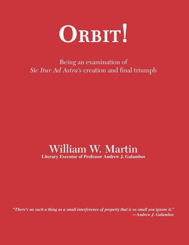 Orbit! An Examination of SIC ITUR AD ASTRA'S Creation and Final Triumph