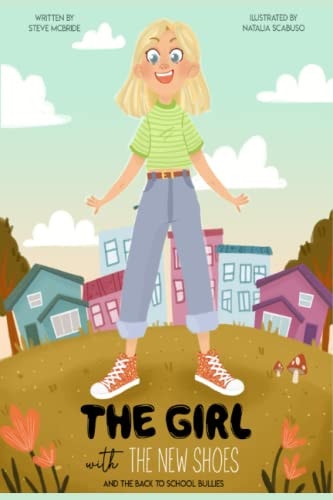 The Girl with the New Shoes And the Back to School Bullies