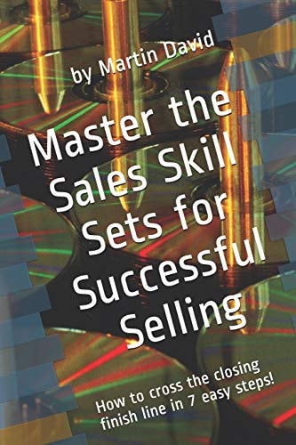 Master the Sales Skill Sets for Successful Selling