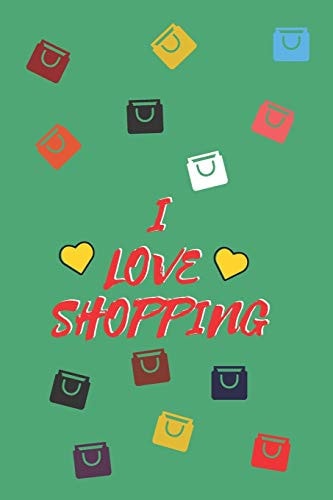 I Love Shopping Cute Shopping List, 110 PAGES