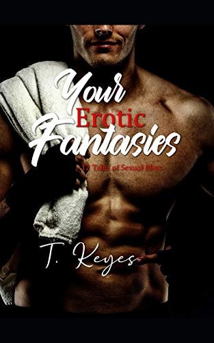 Your Erotic Fantasies 12 Tales of Sexual Bliss