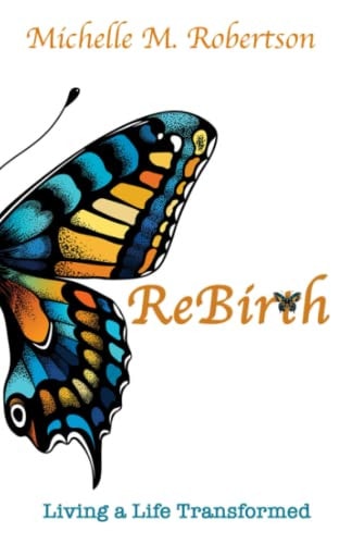 ReBirth Living a Life Transformed