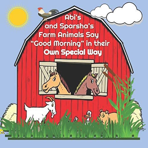 Abi's and Sparsha's Farm Animals Say "Good Morning" in Their Own Special Way