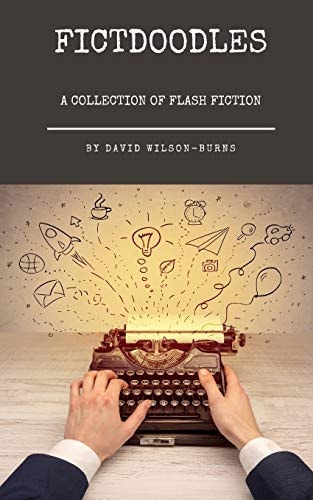 Fictdoodles A Collection of Flash Fiction