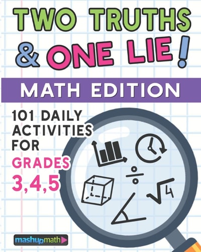101 Two Truths and One Lie! Math Activities for Grades 3, 4, And 5 101 Daily Math Practice Activities for Elementary Math Students