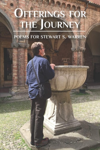 Offerings for the Journey Poems for Stewart S. Warren