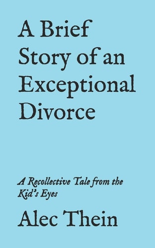 A Brief Story of an Exceptional Divorce A Recollective Tale from the Kid's Eyes