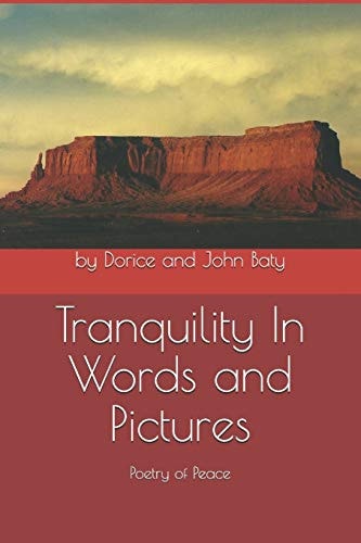Tranquility In Words and Pictures