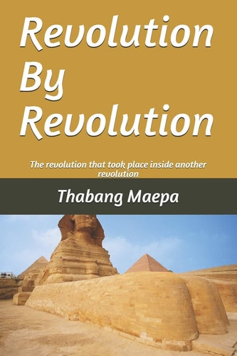 Revolution by Revolution The Revolution That Took Place Inside Another Revolution