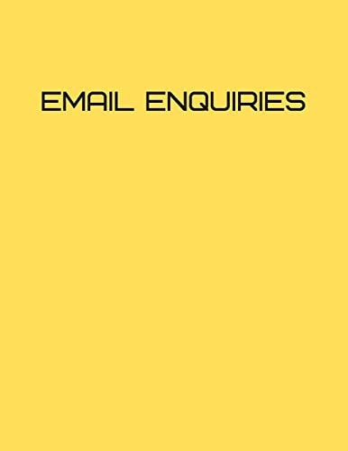 Email Enquires Yellow Email Enquiry Book for General Email Quotations 120 Pages Cover in Yellow