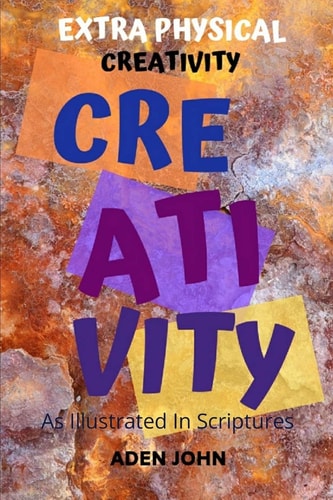 Creativity As Illustrated In The Scriptures