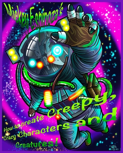 Mickey Espinoza's How to Create Creepy, Crazy Characters and Creatures