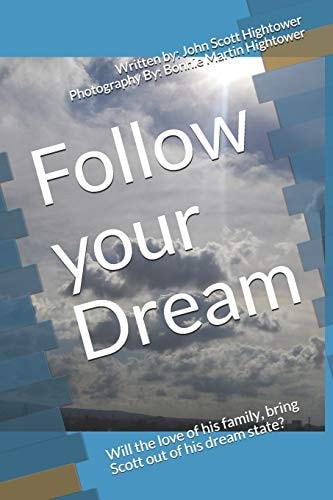 Follow your Dream: Will the love of his family, bring Scott out of his dream like state coma?