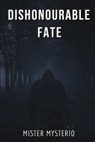 Dishonourable Fate