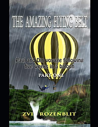 The Amazing Flying Belt Paul and Din Voyage Following Five Weeks in a Balloon
