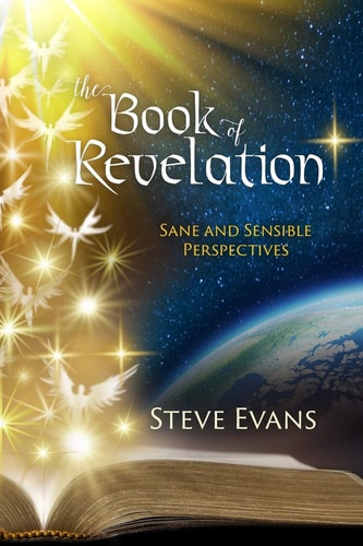 The Book of Revelation Sane and Sensible Perspectives
