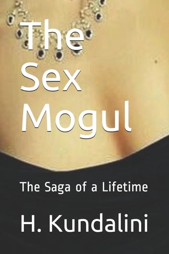 The Sex Mogul The Saga of a Lifetime