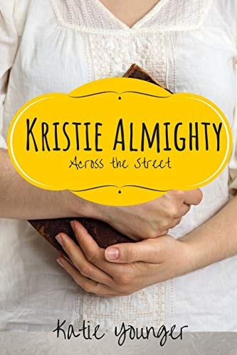 Kristie Almighty Across the Street