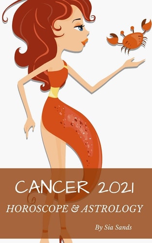 Cancer 2021 Horoscope and Astrology