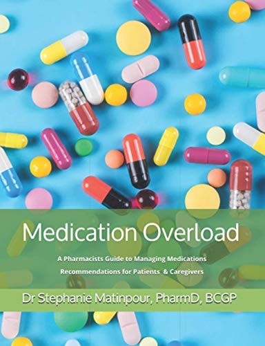 Medication Overload A Pharmacists Guide to Managing Medications Recommendations for Patients and Caregivers