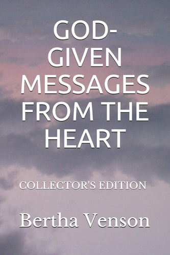 God-Given Messages from the Heart Collector's Edition