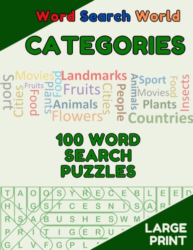 Word Search World : Categories - Volume 1 100 Word Search Puzzles for Adults and Teenagers