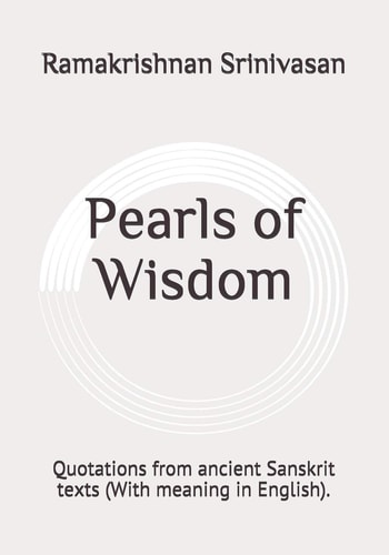 Pearls of Wisdom Quotations from Ancient Sanskrit Texts (With Meaning in English).