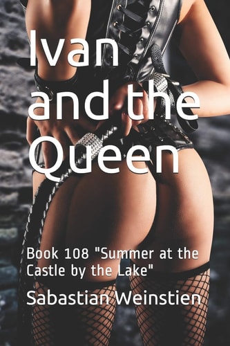 Ivan and the Queen Book 108 "Summer at the Castle by the Lake"