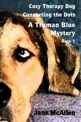 Cozy Therapy Dog - Connecting the Dots Truman Blue Mystery Book 1