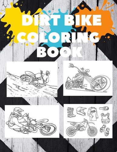 Motorcycles and Dirt Bike Coloring Book Dirt Bike , Motocross and Racing Coloring Book for Adult and Kids Gift