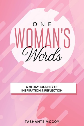 One Women's Words A 30 Day Journey Of Inspiration & Reflection