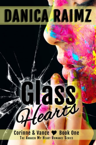 Glass Hearts (Awaken My Heart Corinne and Vance, Book One)