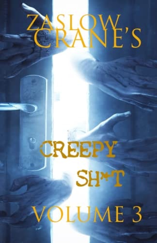 Creepy Sh*t Volume 3 Bedtime Stories For Adults