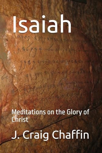 Isaiah Meditations on the Glory of Christ
