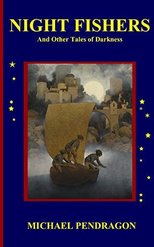Night Fishers And Other Tales of Darkness